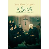 A Selva - 2ª edição (Santo Afonso de Ligório)