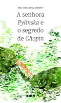 A senhora Pylinska e o segredo de Chopin A senhora Pylinska e o segredo de Chopin
