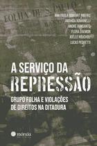 A serviço da repressão A serviço da repressão