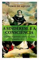 A Sindérese e A Consciência - Questões Disputadas Sobre A Verdade Questões 16 e 17 - Ecclesiae