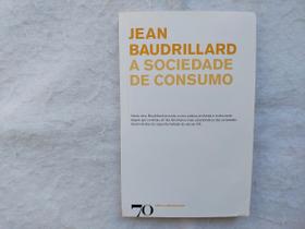 A Sociedade de Consumo - Jean Baudrillard