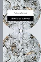 À sombra do iluminado