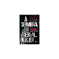 À sombra do serial killer