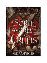 A sorte favorece os cruéis A sorte favorece os cruéis