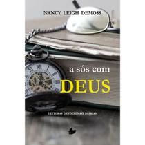 A sós com Deus Leituras Devocionais Diárias Nancy DeMoss