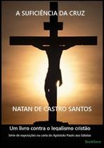 A Suficiencia da cruz -Natan de Castro Santos