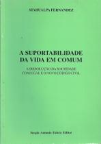 A Suportabilidade da Vida Em Comum