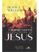 A surpreendente genialidade de jesus - VIDA NOVA A surpreendente genialidade de jesus - VIDA NOVA