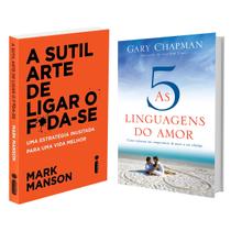 A Sutil Arte De Ligar O F*Da-Se: - Mark Manson + As 5 linguagens do amor 3ª edição - Gary Chapman