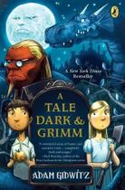 A Tale Dark & Grimm - Puffin Books