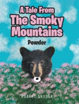 A Tale From The Smoky Mountains - Covenant Books