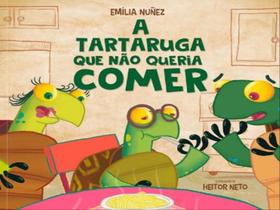 A tartaruga que não queria comer - TIBI EDITORA **