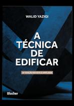 A Técnica de Edificar A Técnica de Edificar