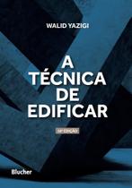 A técnica de edificar