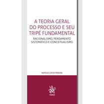 A Teoria Geral do Processo e seu Tripé Fundamental - Tirant Empório do Direito