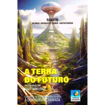 A Terra do Futuro A Terra do Futuro