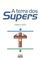 A Terra dos Supers A Terra dos Supers