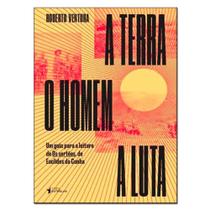 A Terra, O Homem, A Luta