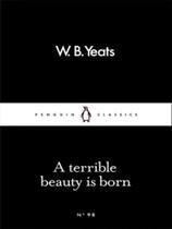 A terrible beauty is born - little black classics series A terrible beauty is born - little black classics series