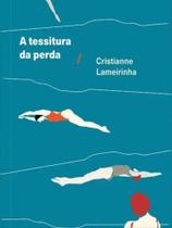 A tessitura da perda A tessitura da perda