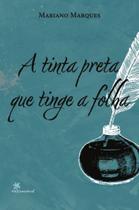 A Tinta Preta Que Tinge a Folha