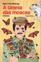 A tirania das moscas - EDITORA INSTANTE