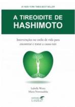 A tireoidite de hashimoto A tireoidite de hashimoto