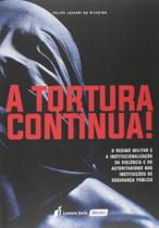 A Tortura Continua! - Lumen Juris
