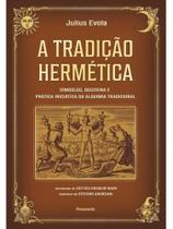 A tradição hermética A tradição hermética