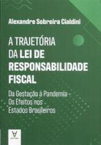 A Trajetória da Lei de Responsabilidade Fiscal da Gestação à Pandemia Os Efeitos nos Estados Brasi