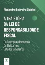 A trajetória da lei de responsabilidade fiscal: da gestação à pandemia Os efeitos nos estados brasileiros - ACTUAL EDITORA - ALMEDINA
