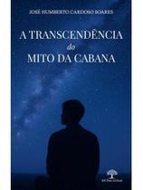 A transcendência do mito da cabana A transcendência do mito da cabana
