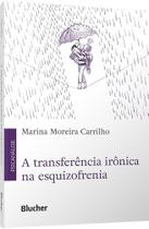 A transferência irônica na esquizofrenia