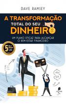 A transformação total do seu dinheiro: Um plano eficaz para alcançar o bem-estar financeiro - Auster