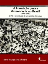 A transição para a democracia no brasil (1943 - 1946) - ALAMEDA A transição para a democracia no brasil (1943 - 1946) - ALAMEDA