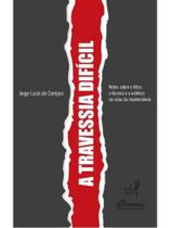 A travessia difícil A travessia difícil