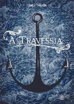 A Travessia - Em HQ - Escrita fina