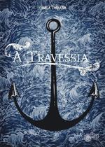 A Travessia - Em HQ - Escrita fina