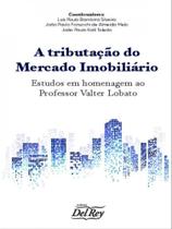 A tributação do mercado imobiliário - 2021 A tributação do mercado imobiliário - 2021
