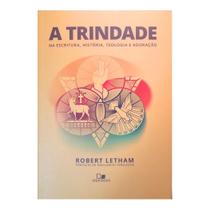 A trindade, Robert Letham - Vida Nova