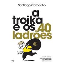 A Troika E Os 40 Ladrões - Esfera Dos Livros