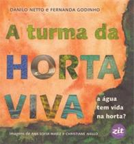 A turma da horta viva - a água tem vida na horta - ZIT EDITORA A turma da horta viva - a água tem vida na horta - ZIT EDITORA