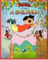 A Turma Do Pererê: A Edelvinha - Positivo