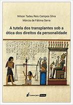 A Tutela dos Transplantes Sob a Ótica dos Direitos da Personalidade - Lumen Juris