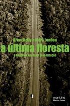 A última floresta - Martins Fontes - selo Martins