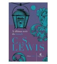 A Última Noite Do Mundo Livro C. S. Lewis Capa Dura