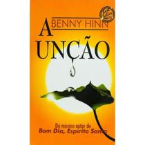 A Unção - Benny Hinn - Bom Pastor