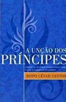 A Unção dos Príncipes - ATOS A Unção dos Príncipes - ATOS