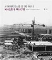 A universidade de sao paulo - modelos e projetos