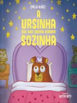 A ursinha que não queria dormir sozinha A ursinha que não queria dormir sozinha